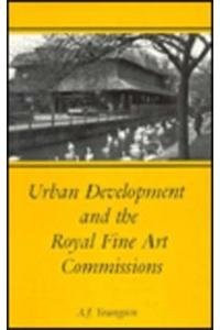 Urban Development and the Royal Fine Art Commissions
