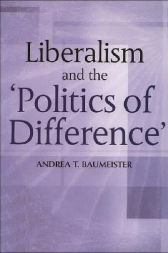 Liberalism And The 'Politics Of Difference'
