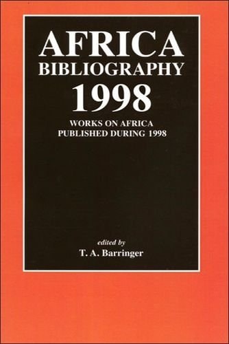 Africa Bibliography 1998: Works on Africa Published During 1998