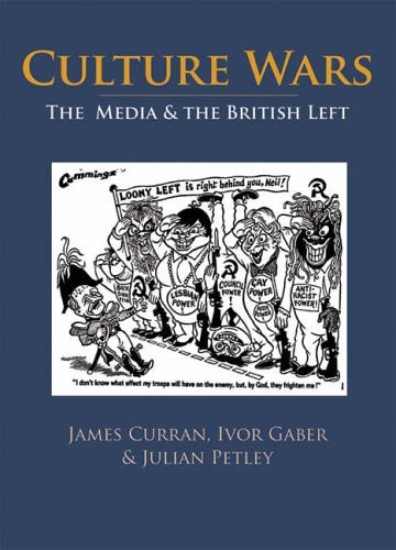 Culture Wars: The Media and the British Left
