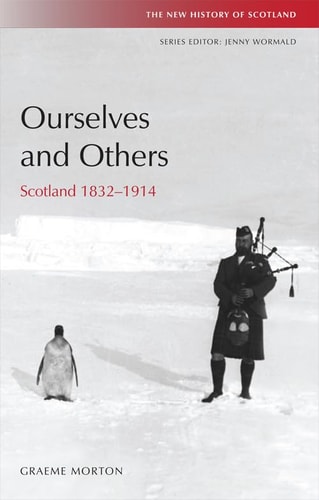 Ourselves and Others: Scotland 1832-1914
