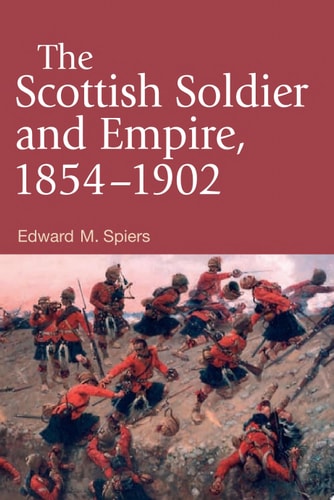 Scottish Soldier and Empire, 1854-1902
