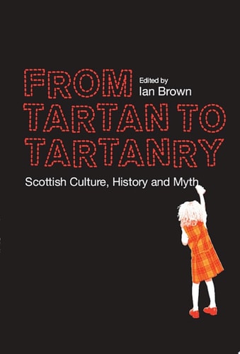 From Tartan to Tartanry