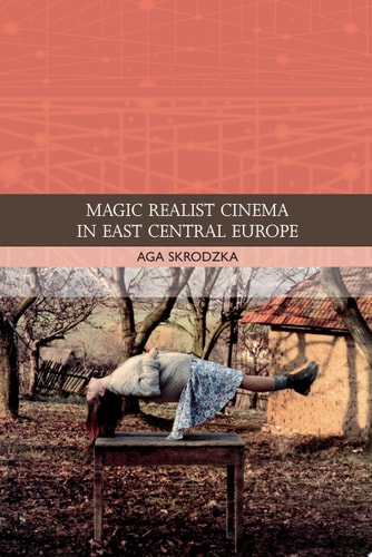 Magic Realist Cinema in East Central Europe