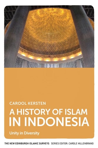 A History of Islam in Indonesia Unity in Diversity