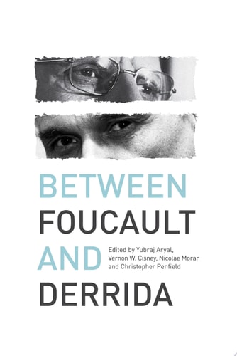 Between Foucault and Derrida