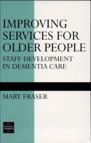 Improving Services for Older People Staff Development in Dementia Care