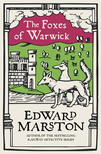 The Foxes of Warwick An Action-Packed Medieval Mystery from the Bestselling Author