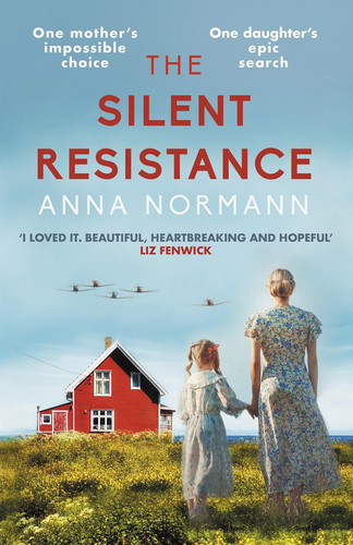 The Silent Resistance - The heartbreaking World War Two historical novel