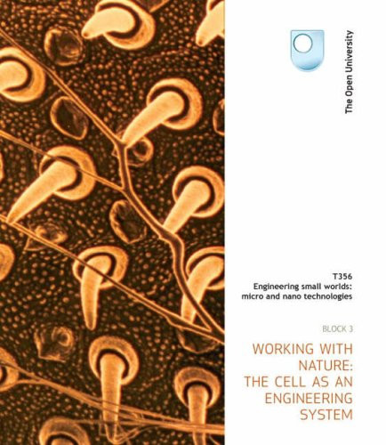 Block 3: Working with Nature: the Cell as an Engineering System