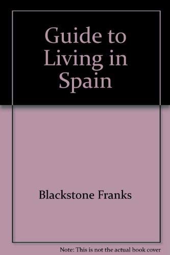 Blackstone Franks Guide to Living in Spain