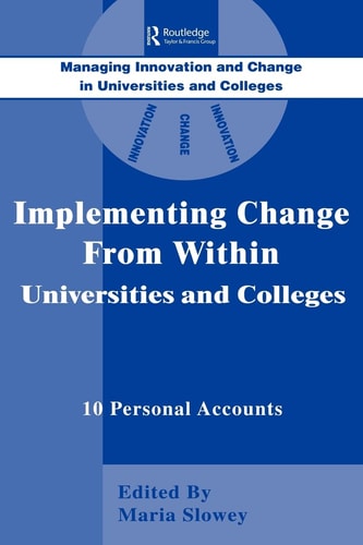 Implementing Change from Within Universities and Colleges 10 Personal Accounts