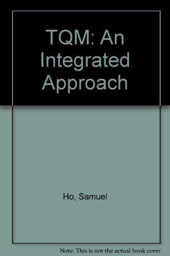 TQM, an integrated approach: Implementing Total Quality through Japanese 5-S and ISO 9000