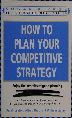 How to Plan Your Competitive Strategy Enjoy the Benefits of Good Planning