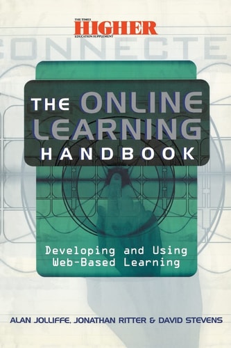 The Online Learning Handbook Developing and Using Web-based Learning
