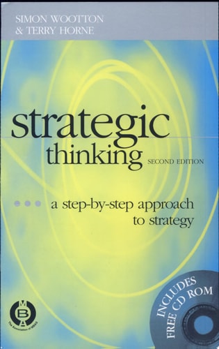 Strategic Thinking A Step-by-step Approach to Strategy