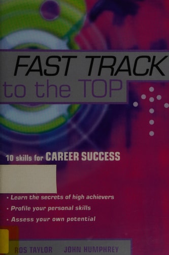Fast Track to the Top 10 Skills for Career Success