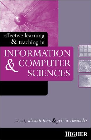 Effective Learning and Teaching in Information and Computer Sciences