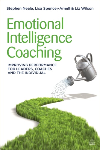 Emotional Intelligence Coaching Improving Performance for Leaders, Coaches and the Individual