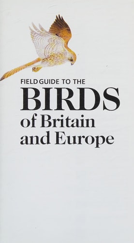 Field Guide to the Birds of Britain and Europe