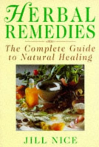 Herbal Remedies The Complete Guide to Natural Healing