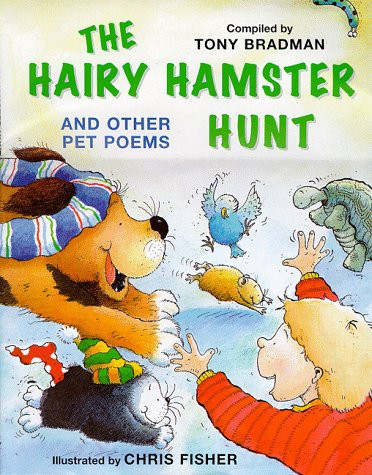 The Hairy Hamster Hunt and Other Pet Poems