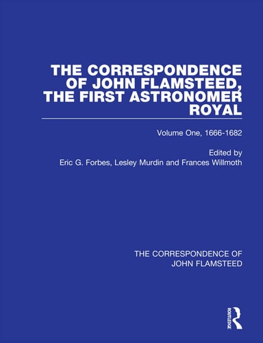 The Correspondence of John Flamsteed, The First Astronomer Royal - 3 Volume Set