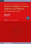 Artificial Intelligence in Cancer Diagnosis and Prognosis Brain and prostate cancer. Volume 3