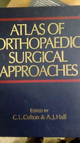 Atlas of Orthopaedic Surgical Approaches