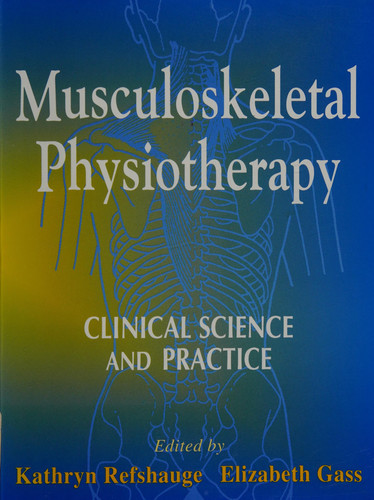 Musculoskeletal Physiotherapy: Clinical Science and Practice