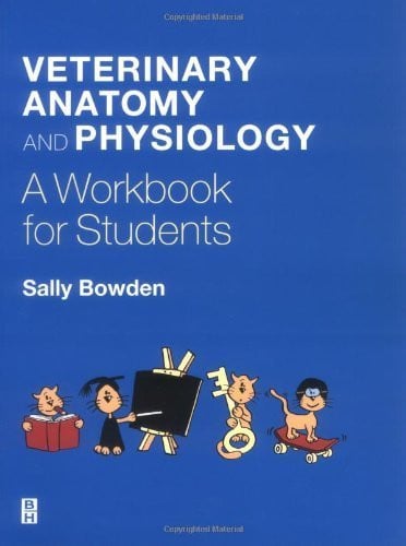 Veterinary Anatomy and Physiology A Workbook for Students