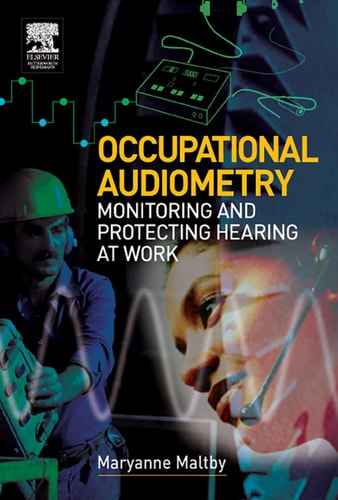 Occupational Audiometry Monitoring and Protecting Hearing at Work