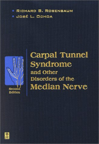 Carpal Tunnel Syndrome and Other Disorders of the Median Nerve