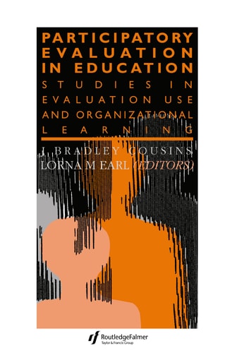 Participatory Evaluation in Education Studies in Evaluation Use and Organizational Learning