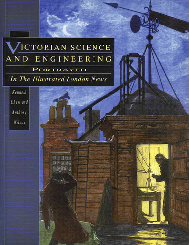 Victorian Science and Engineering Portrayed in the Illustrated London News