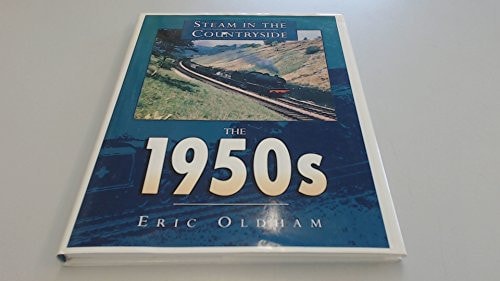 Steam in the Countryside: The 1950s