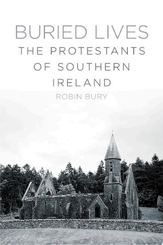 Buried Lives The Protestants of Southern Ireland