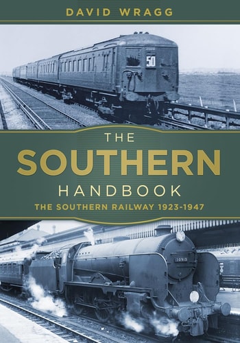 The Southern Handbook The Southern Railway 1923-1947