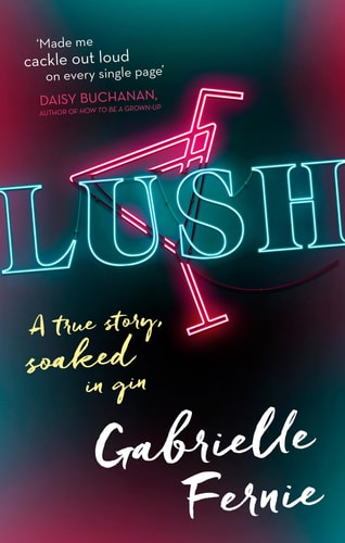 Lush A True Story, Soaked in Gin