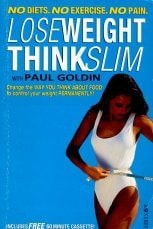 Lose Weight Think Slim Change the Way You Think about Food to Control Your Weight Permanently!.