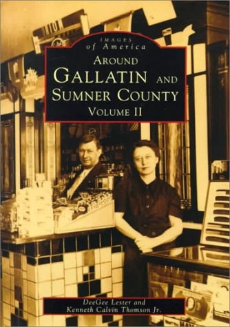 Around Gallatin and Sumner County Volume II
