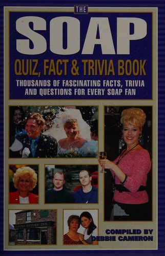 The Soap Quiz, Fact & Trivia Book Thousands of Facts, Trivia and Questions for Every Soap Fan