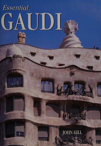 Essential (Antoni) Gaudi (Architecture)