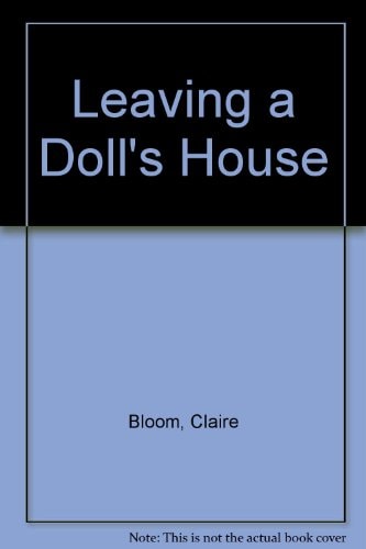 Leaving a Doll's House A Memoir