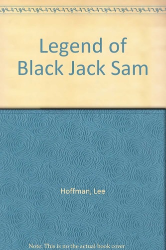 Legend of Black Jack Sam