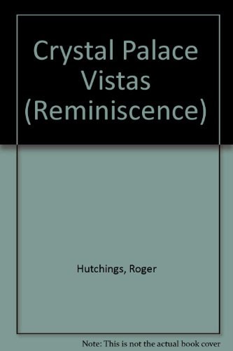 Crystal Palace Vistas