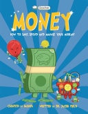 Basher Money How to Save, Spend and Manage Your Moolah!
