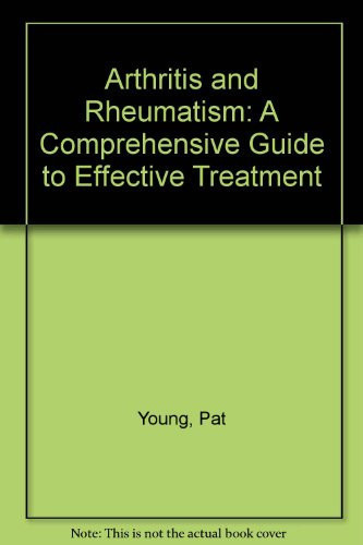 Arthritis and rheumatism: a comprehensive guide to effective treatment
