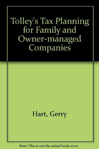 Tolley's Tax Planning for Family and Owner-Managed Companies