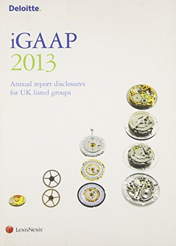Deloitte Igaap 2013 Annual Report Disclosures for Uk Listed Groups